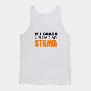 If I Crash Upload My Strava Tank Top